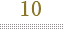 10